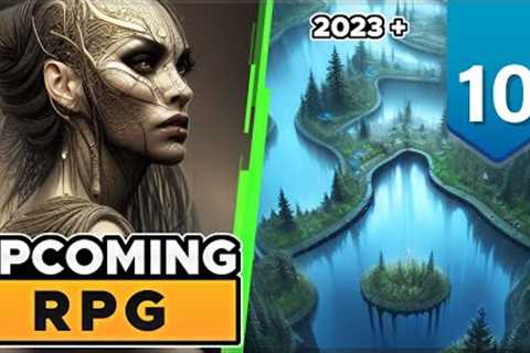 10 MOST ANTICIPATED upcoming SINGLE PLAYER RPG games of 2023 and beyond