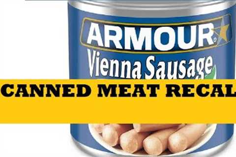 Canned Meat Recalled...Massive Meat Recalls...ConAgra Meats Unsafe Cans