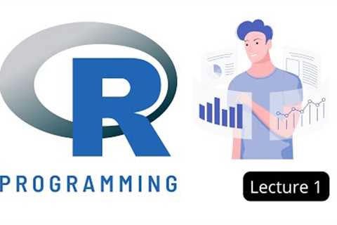 1. R Programming for Beginners - The Ultimate Guide | R Tutorial | Lecture 1