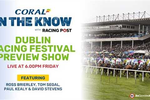 Dublin Racing Festival | Leopardstown | Horse Racing Tips | In The Know