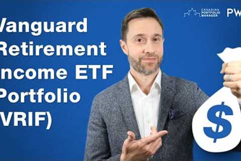 Introducing the Vanguard Retirement Income ETF Portfolio (VRIF)