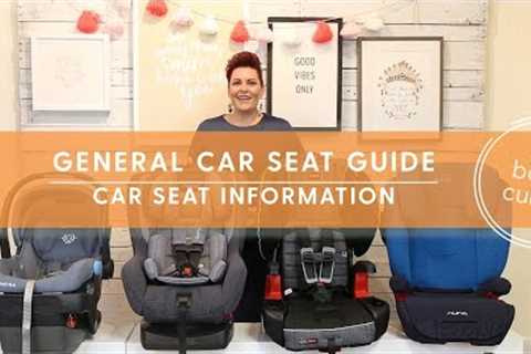 General Car Seat Guide | Which Car Seat Do I Use Next?