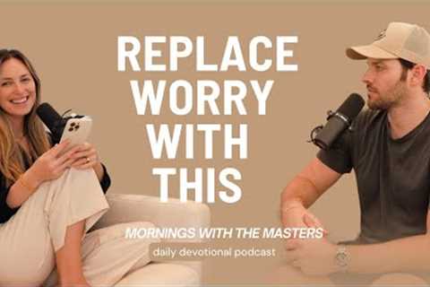 3 Amazing Tips For Battling Worry | daily devotional