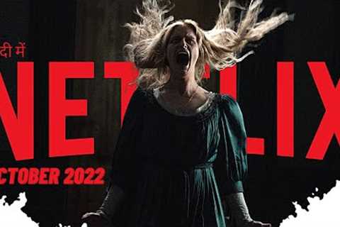 Netflix October 2022 New Releases [HINDI]