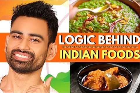 11 Reasons Why Indian Food is Logical &amp; Intelligent 🇮🇳