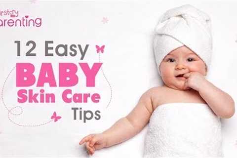 Baby Skin Care -  Easy Tips for Keeping Your Baby's Skin Healthy