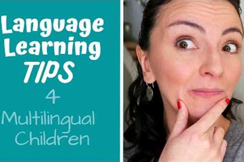Language Learning Tips | How our Bilingual Kids became Multilingual | Multilingual Family