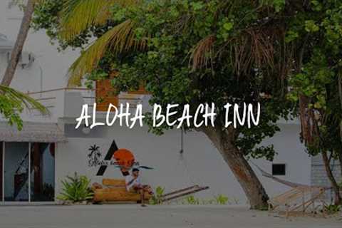 Aloha Beach Inn Review - Himmafushi , Maldives