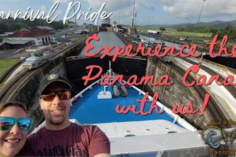 Experience the Panama Canal with us! | Carnival Pride 2022