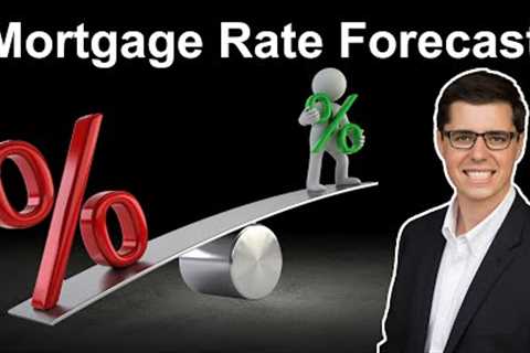 Mortgage Interest Rate Forecast for 2022 &amp; 2023: Will Interest Rates Drop or Stay Elevated?