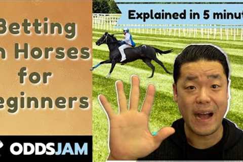 Horse Race Betting Strategy | Sports Betting on Horse Races for Beginners | A Tutorial