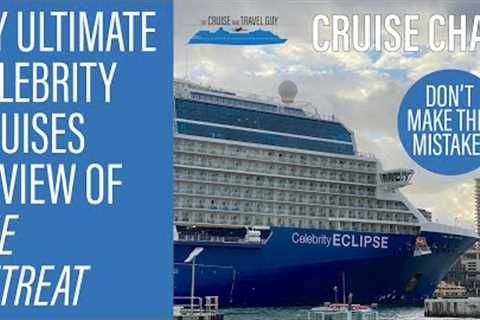 *Don't* Make This Mistake! | Is Celebrity Cruises The Retreat Worth the Cost? | Celebrity Eclipse