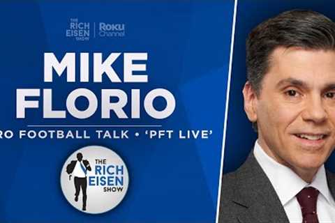 PFT’s Mike Florio Talks Brady, Rodgers, Carr, Lamar Jackson &amp; More with Rich Eisen | Full..