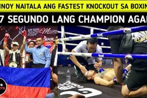 PINOY NAITALA ANG FASTEST KNOCKOUT SA BOXING! 7 SEGUNDO LANG CHAMPION AGAD