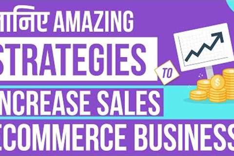 Ecommerce Marketing Strategies in Hindi | Strategies to Increase Sales in Ecommerce Business