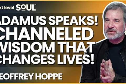 Adamus St. Germain Speaks! Channeled Wisdom That Changes Lives with Geoffrey Hoppe | Next Level Soul