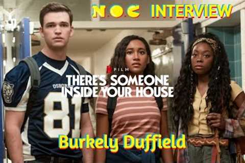 Burkely Duffield Previews Netflix's 'There's Someone Inside Your House'