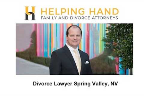 Divorce Lawyer Spring Valley, NV - Helping Hand Family &amp; Divorce Attorneys