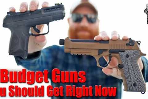5 Budget Guns You Should Get Right Now