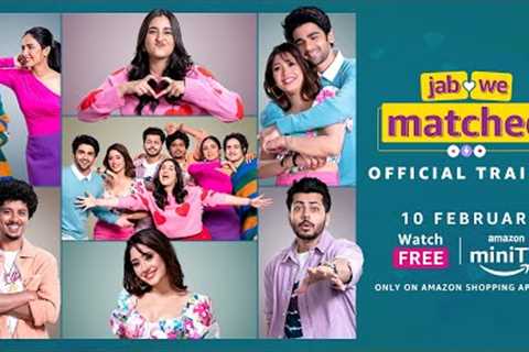JAB WE MATCHED - Official Trailer | Jasmin Bhasin | Shivangi Joshi  | Amazon miniTV