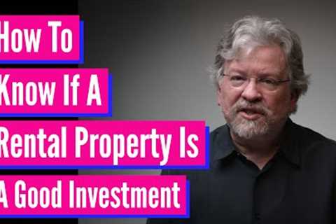 How To Know If A Rental Property Is A Good Investment