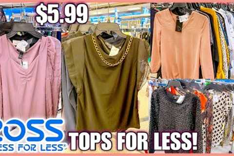 🤩ROSS DRESS FOR LESS NEW CASUAL TOPS FOR LESS‼️ROSS SHOPPING | ROSS SHOP WITH ME❤︎