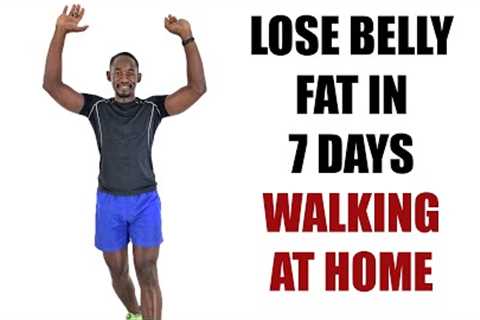 LOSE BELLY FAT IN 7 DAYS WALKING AT HOME 🔥5,000 Steps, 400 Calories🔥