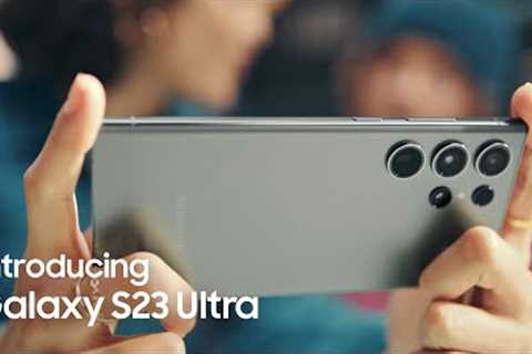 Galaxy S23 Ultra: Official Introduction Film | Samsung