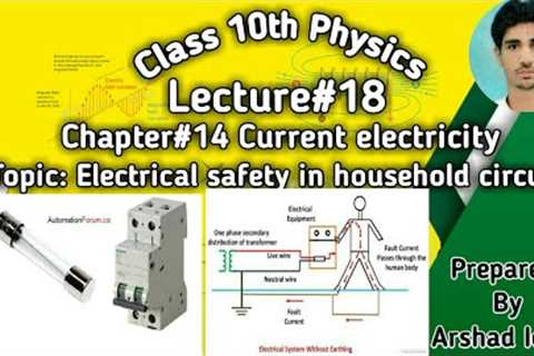 kpk class 10th Physics chapter#14 current electricity lecture#18 on electrical safety