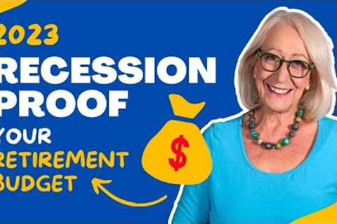 Recession Proof Your Budget in Retirement (What I Learned the Hard Way!)