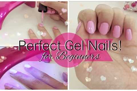 How to: Perfect Gel Nail Manicure Tutorial for Beginners