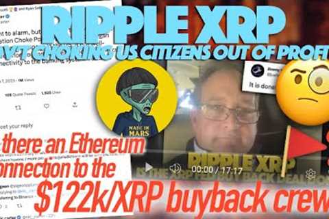 Ripple XRP: US Choke Points For Crypto &amp; Is $122k/XRP Buyback Proposal Firm Connected With..
