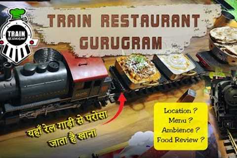 Train Serving Food in Restaurant 😱 | Train Restaurant Gurugram | Location Menu Ambience Food Review
