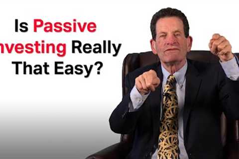 Ken Fisher Debunks: “Passive Investing Is Easy”
