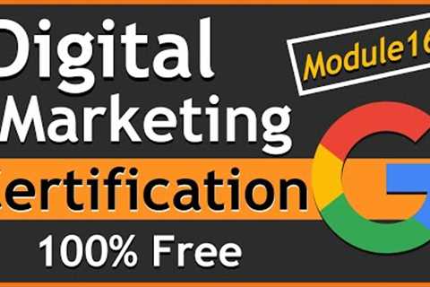 MODULE 16 | Get started with content marketing | FUNDAMENTALS OF DIGITAL MARKETING | Digital Garage
