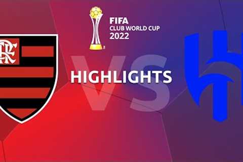 Highlights: Flamengo v Al Hilal - FIFA Club World Cup Semi-Final