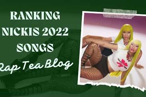 RANKING NICKI MINAJ’S 2022 RELASESES | rap tea blog
