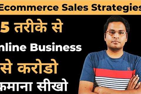 5 ways to boost Ecommerce sales | Sales Strategy