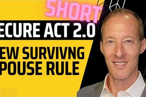 Secure Act 2.0: New Surviving Spouse Rule