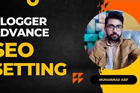 Blogger Advance Seo Tips 2023  Blogger Seo Setting#1 Honest Video