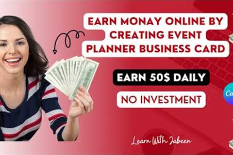 Earn Money Online By Creating Event Planner Business Card Without Investment Full Tutorial Canva