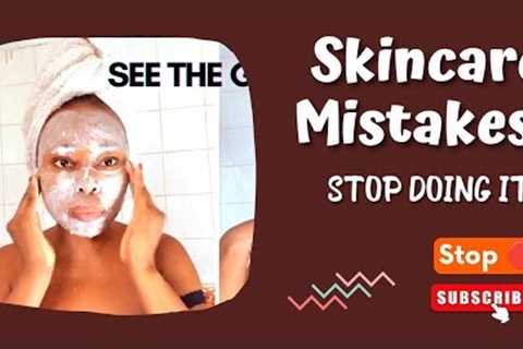 Stop 🛑 Doing This To your skin, 5 skin care habits that are ruining your skin
