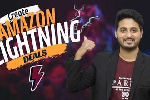 How to Create Lightning Deals on Amazon | Increase Sales with Promotional  Deals in 2023