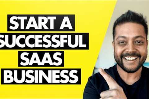 How to Start Successful SaaS Software Startup Company?