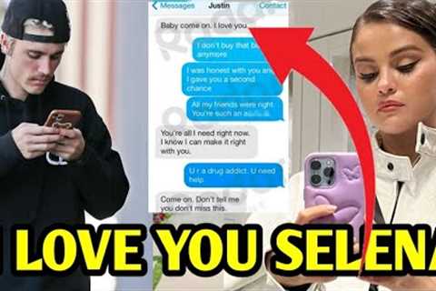 Shocking text messages Justin Bieber sends to Selena Gomez saying I love you Selena
