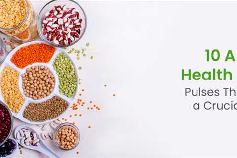 10 Amazing Health Benefits of Pulses That Make Them a Crucial Part of Diet This World Pulses Day