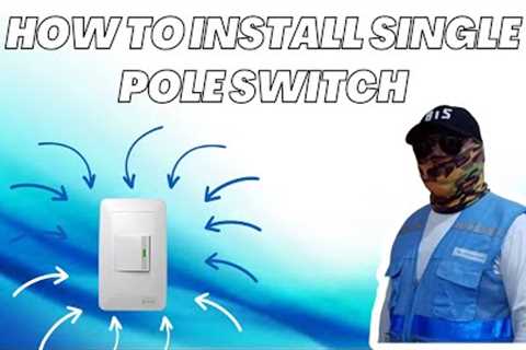 Ep 15: HOW TO INSTALL A SINGLE POLE SWITCH