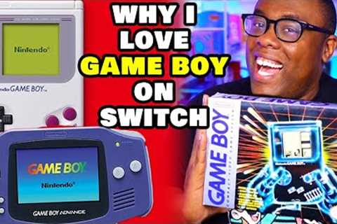 Why I LOVE Game Boy &amp; Game Boy Advance on Nintendo Switch