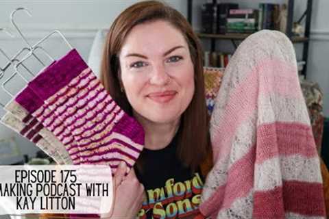 Episode 175 / A Making Podcast with Kay Litton
