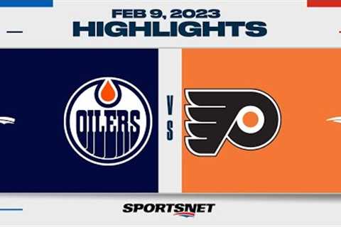 NHL Highlights | Oilers vs. Flyers - February 9, 2023
